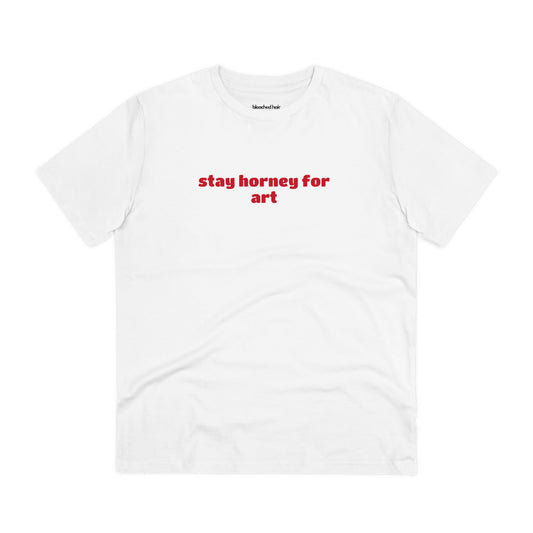 Stay Horney for Art - Organic T-Shirt (Unisex)